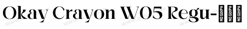 Okay Crayon W05 Regu字体转换